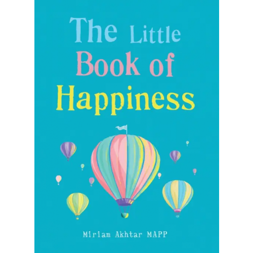 Octopus The Little Book of Happiness. Simple Practices for a Good Life Akhtar Miriam