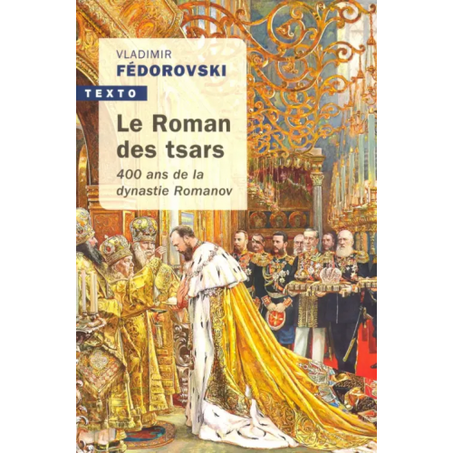 Texto Le roman des Tsars: 400 ans de la dynastie Romanov Fedorovski Vladimir