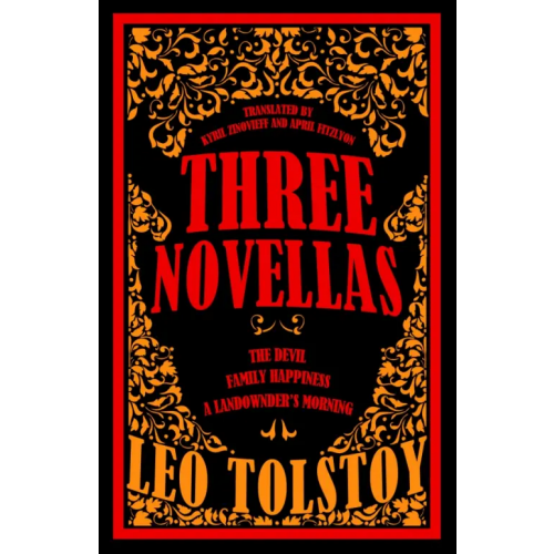 Alma Books Three Novellas. The Devil, Family Happiness and A Landowner’s Morning Толстой Лев Николаевич