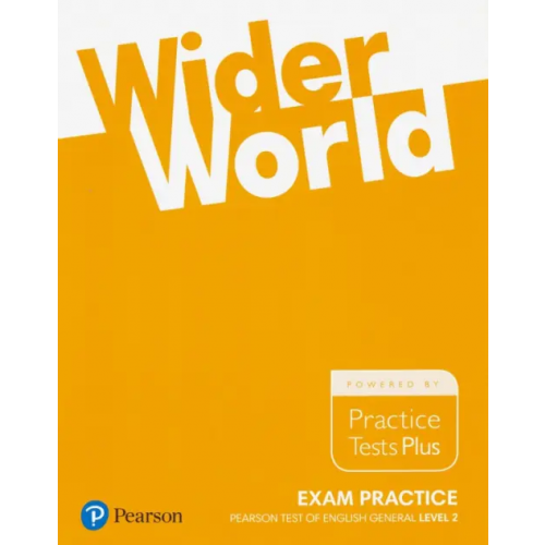 Wider World. Exam Practice. Pearson Tests of English General Level 2 (B1). Practice Tests Plus Baxter Steve, Cook Terry, Thompson Steve