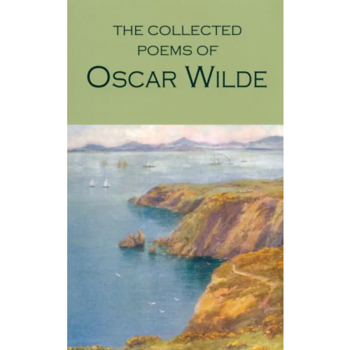 Wordsworth Collected Poems of Oscar Wilde Уайльд Оскар