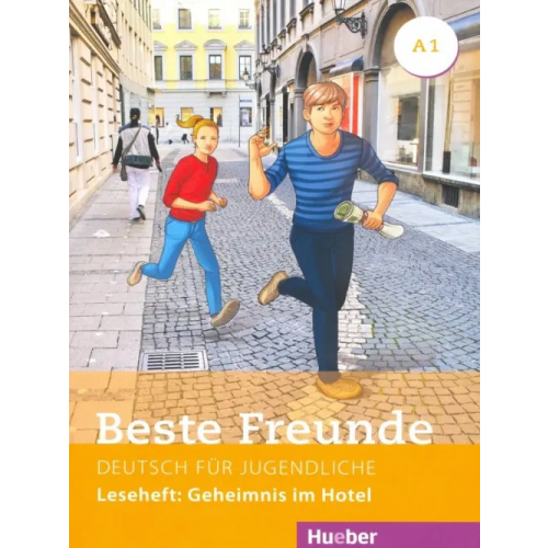 Hueber Verlag Beste Freunde A1. Leseheft. Geheimnis im Hotel Vosswinkel Annette