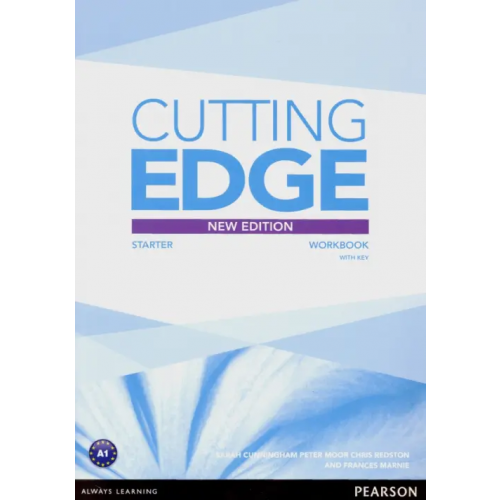 Pearson Cutting Edge. Starter. Workbook with Key Redston Chris, Cunningham Sarah, Moor Peter, Marnie Frances