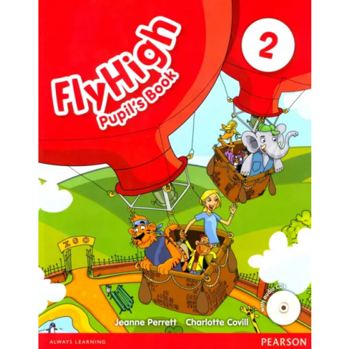 Pearson Fly High 2. Pupil's Book + CD Perrett Jeanne, Covill Charlotte