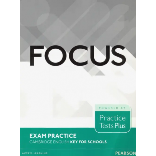 Pearson Focus Exam Practice. Cambridge English Key for Schools Aravanis Rosemary