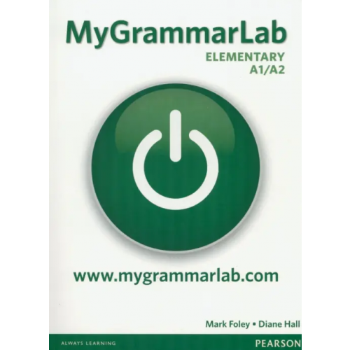 Pearson MyGrammarLab. Elementary A1/A2. Student Book without key and MyEnglishLab Foley Mark, Hall Diane