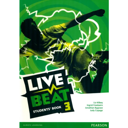 Pearson Live Beat. Level 3. Student's Book Kilbey Liz, Bygrave Jonathan, Freebairn Ingrid