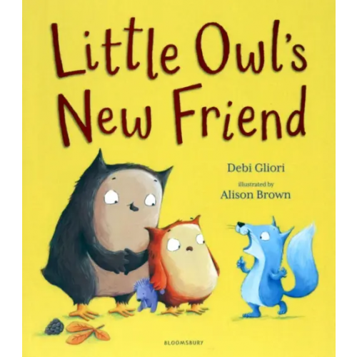 Bloomsbury Little Owl's New Friend Глиори Деби