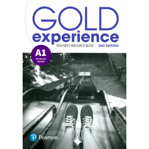 Pearson Gold Experience. A1. Teacher's Resource Book