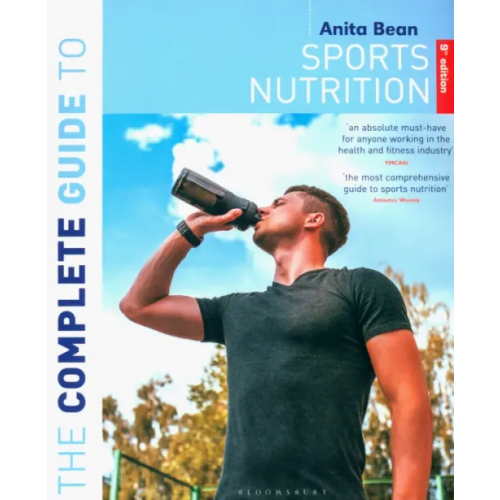 Bloomsbury The Complete Guide to Sports Nutrition Bean Anita