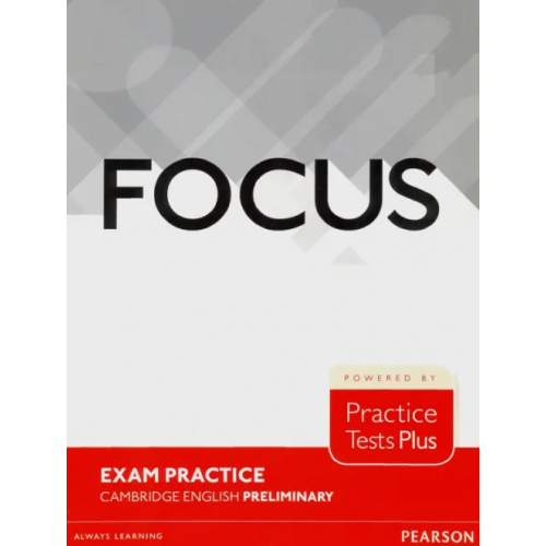 Pearson Focus Exam Practice. Cambridge English Preliminary