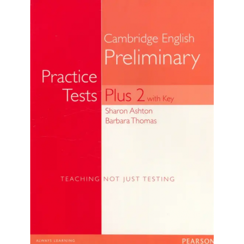 Pearson PET Practice Tests Plus 3. Student's Book with Key Thomas Barbara, Ashton Sharon