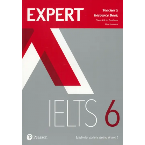 Pearson Expert IELTS. Band 6. Teacher's Resource Book + online audio Tomlinson Fiona, Aravanis Rosemary