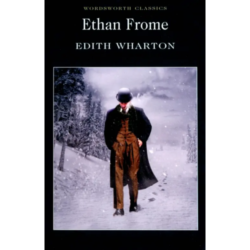 Wordsworth Ethan Frome Уортон Эдит