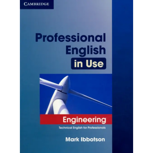 Cambridge Professional English in Use. Engineering with Answers. Technical English for Professionals Ibbotson Mark
