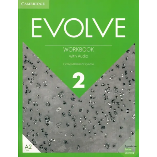 Cambridge Evolve. Level 2. Workbook with Audio Espinosa Octavio Ramirez