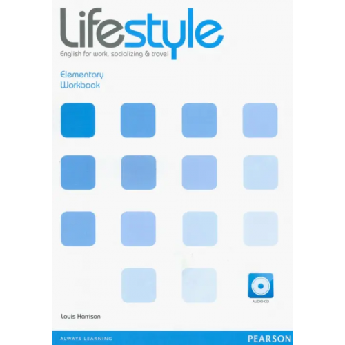 Pearson Lifestyle. Elementary. Workbook and Workbook CD Pack Harrison Louis