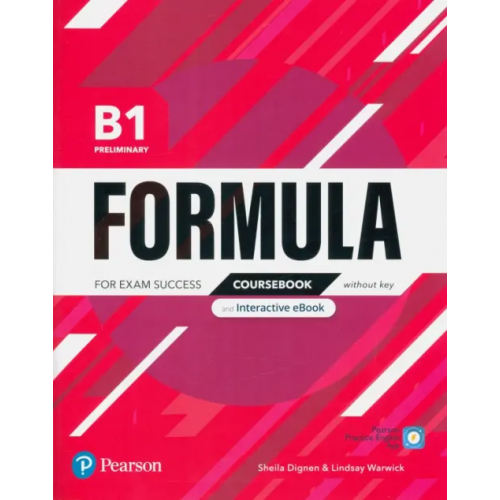 Pearson Formula. B1. Coursebook and Interactive eBook without key Warwick Lindsay, Dignen Sheila