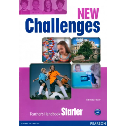Pearson New Challenges. Starter. Teacher's Handbook Foster Tim