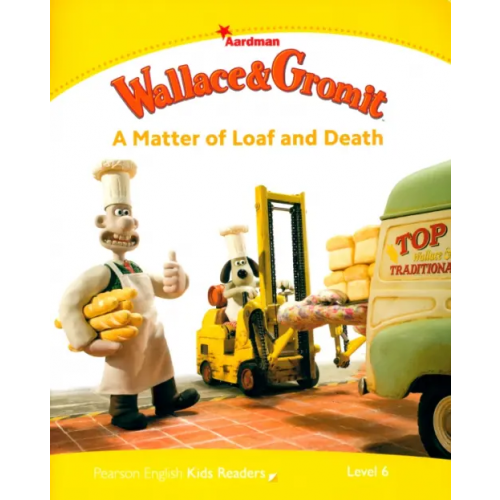 Pearson Wallace and Gromit. A Matter of Loaf and Death Shipton Paul