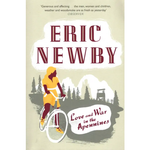 Harpercollins Love and War in the Apennines Newby Eric