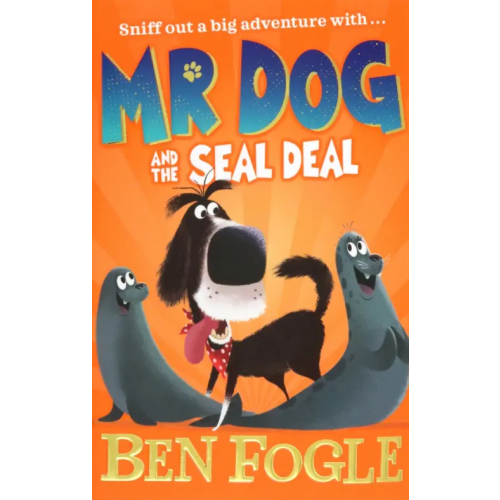 Harpercollins Mr Dog and the Seal Deal Fogle Ben, Cole Steve