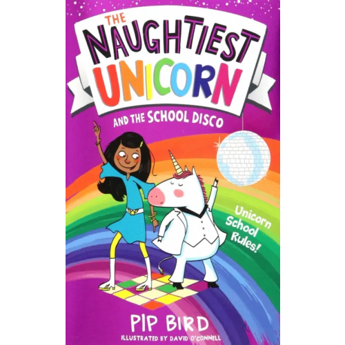 Farshore The Naughtiest Unicorn and the School Disco Bird Pip