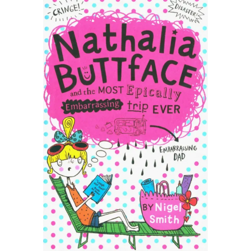 Harpercollins Nathalia Buttface and the Most Epically Embarrassing Trip Ever Smith Nigel