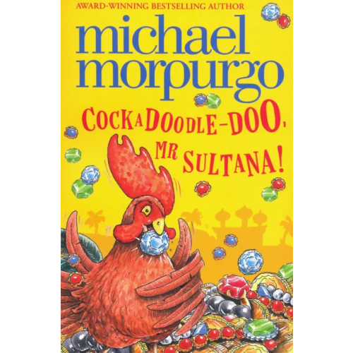 Harpercollins Cockadoodle-Doo, Mr Sultana! Морпурго Майкл