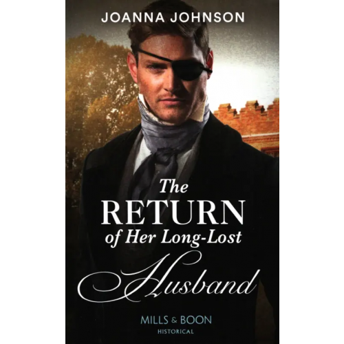 Mills & Boon The Return Of Her Long-Lost Husband Johnson Joanna
