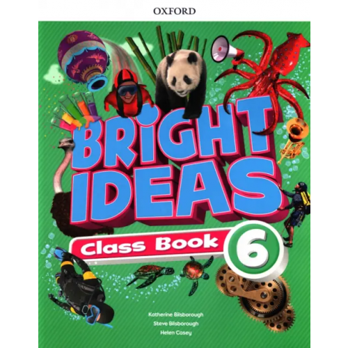 Oxford Bright Ideas. Level 6. Class Book with App Bilsborough Katherine, Bilsborough Steve, Casey Helen