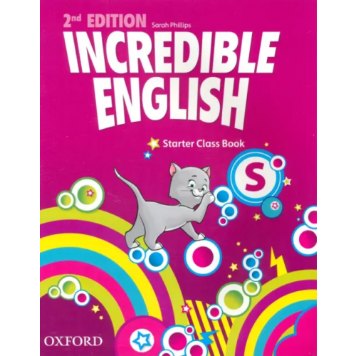 Oxford Incredible English. Starter. Class Book Phillips Sarah