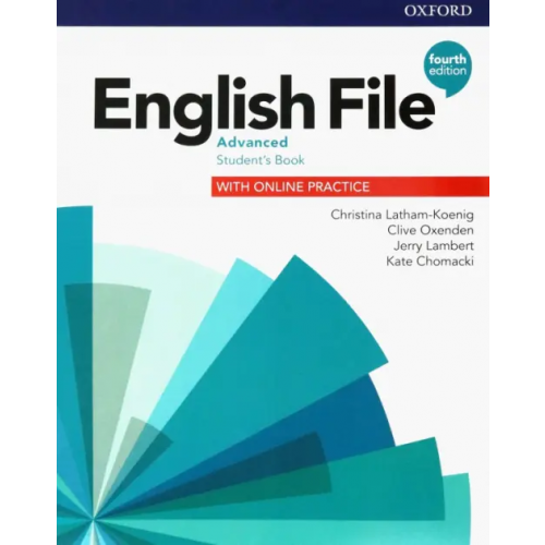 Oxford English File. Advanced. Student's Book with Online Practice Latham-Koenig Christina, Oxenden Clive, Lambert Jerry