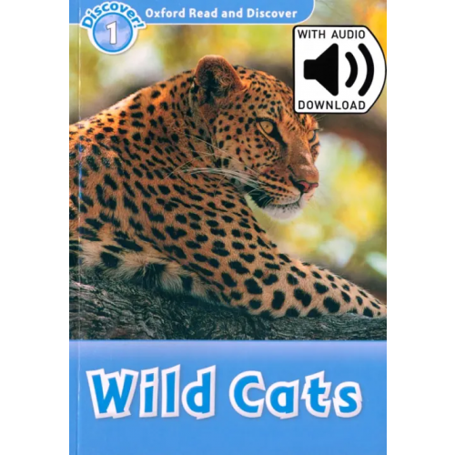 Oxford Read and Discover. Level 1. Wild Cats Audio Pack Sved Rob