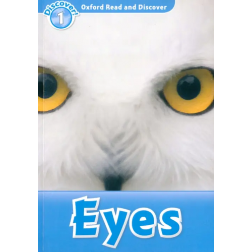 Oxford Read and Discover. Level 1. Eyes Sved Rob