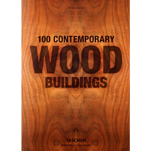 Taschen 100 Contemporary Wood Buildings Jodidio Philip