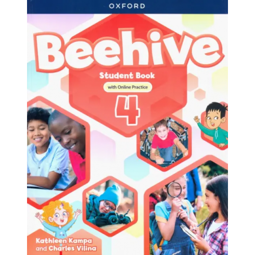 Oxford Beehive. Level 4. Student Book with Online Practice Kampa Kathleen, Vilina Charles