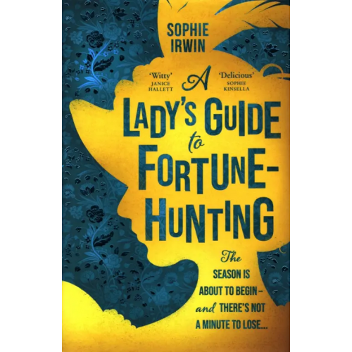 Harpercollins A Lady’s Guide to Fortune-Hunting Irwin Sophie