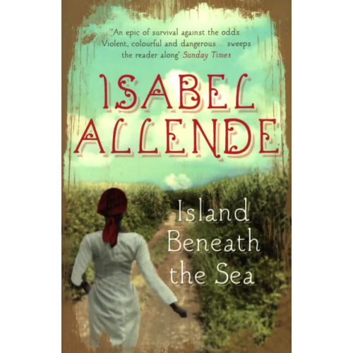 4th Estate The Island Beneath the Sea Альенде Исабель