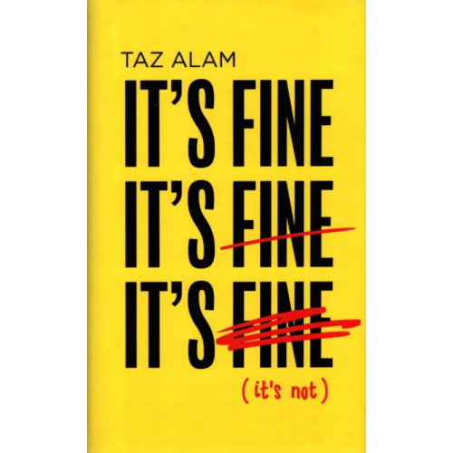 Harpercollins It's Fine, It's Fine, It's Fine. It's Not Alam Taz