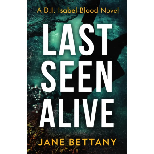 HQ Last Seen Alive Bettany Jane