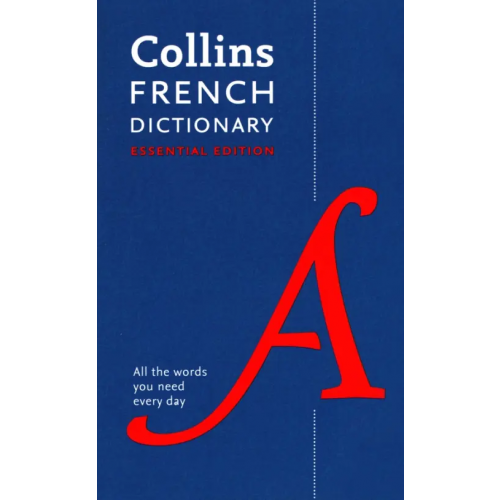 Collins French Dictionary. Essential Edition