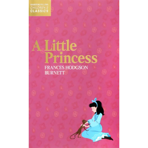 Harpercollins A Little Princess Бёрнетт Фрэнсис Ходжсон