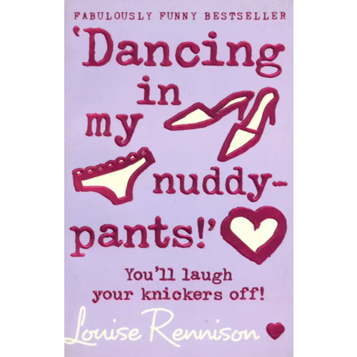 Harpercollins Dancing in my nuddy-pants!’ Rennison Loise
