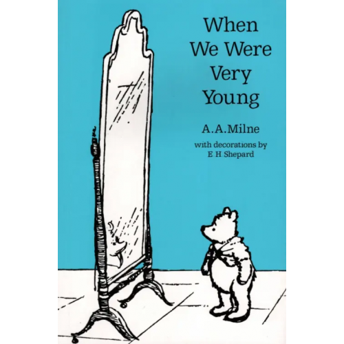 Egmont Books Winnie-the-Pooh. When We Were Very Young Милн Алан Александер