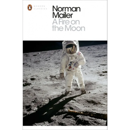 Penguin A Fire on the Moon Мейлер Норман