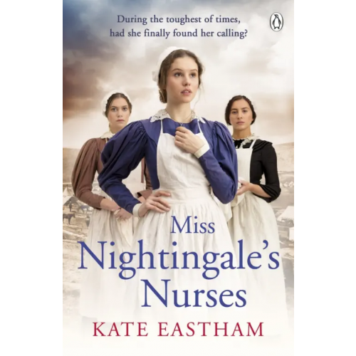 Penguin Miss Nightingale's Nurses Eastham Kate