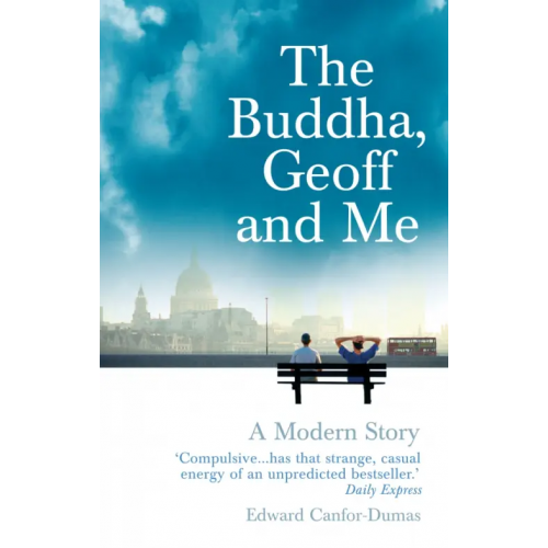 Rider The Buddha, Geoff and Me. A Modern Story Canfor-Dumas Edward