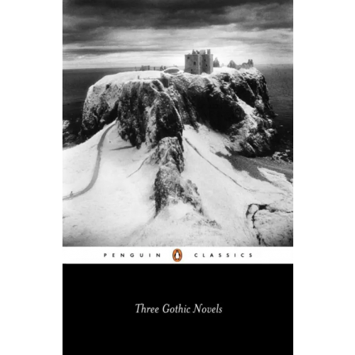 Penguin Three Gothic Novels Шелли Мэри, Уолпол Гораций, Beckford William