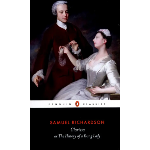 Penguin Clarissa, or the History of A Young Lady Ричардсон Сэмюэл